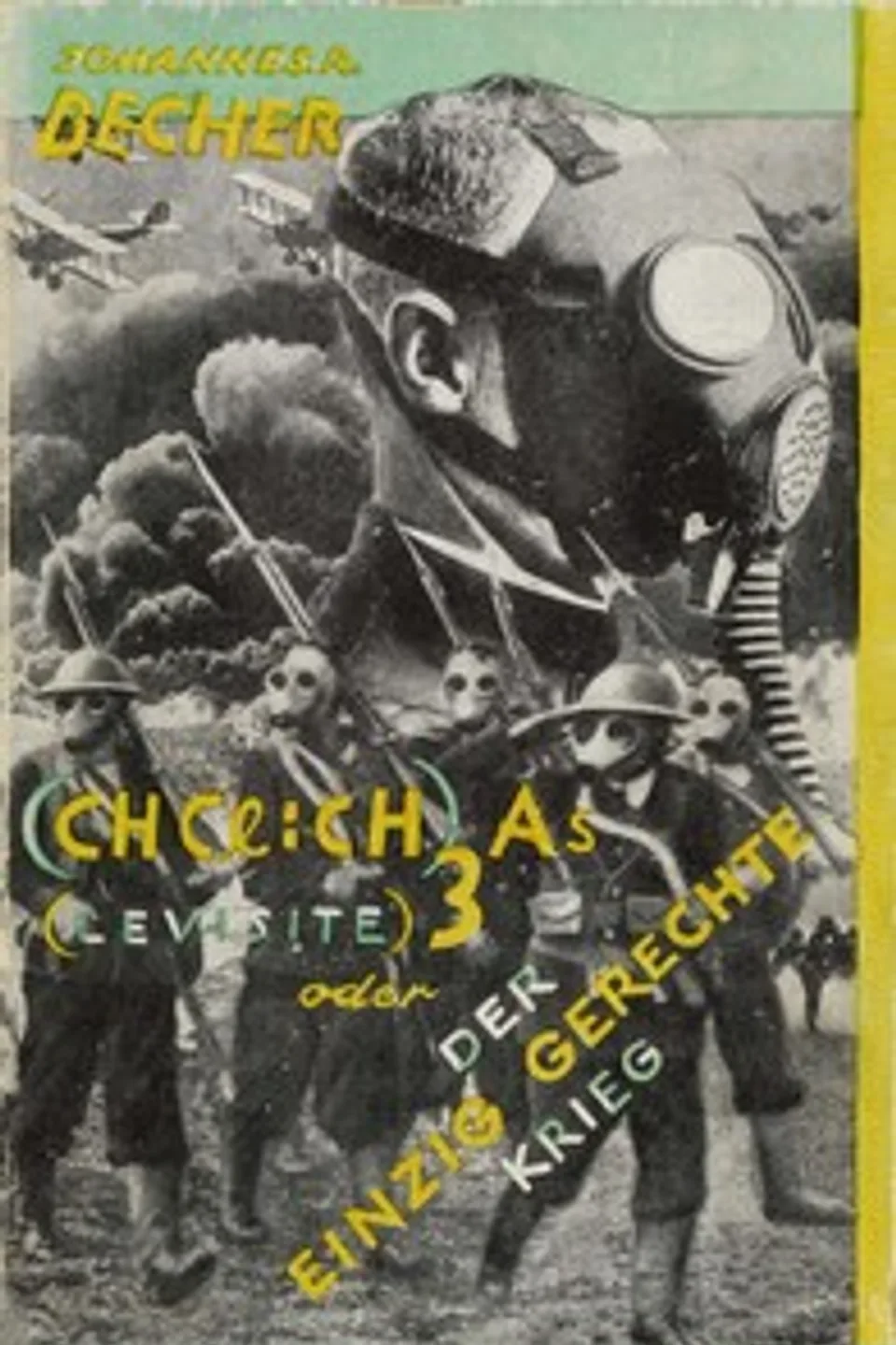 (CHCl=CH)3As (Levisite); oder, Der einzig gerechte Krieg : $b Roman, Johannes Robert Becher