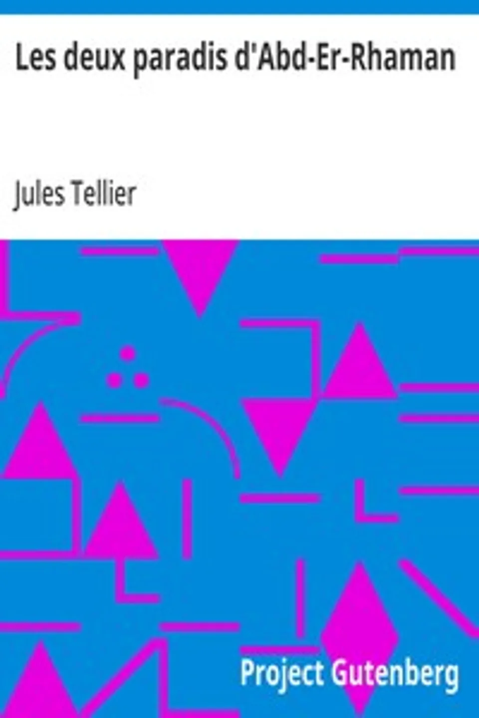Les deux paradis d'Abd-Er-Rhaman, Jules Tellier