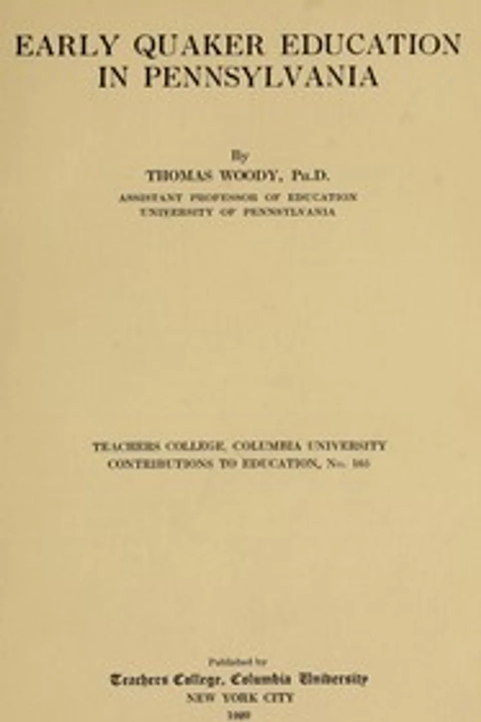 Early Quaker education in Pennsylvania, Thomas Woody