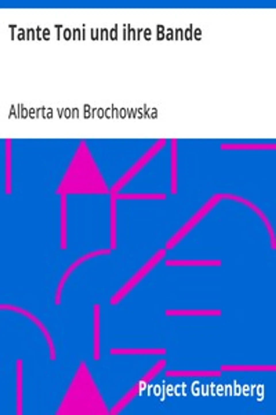 Tante Toni und ihre Bande, Alberta von Brochowska