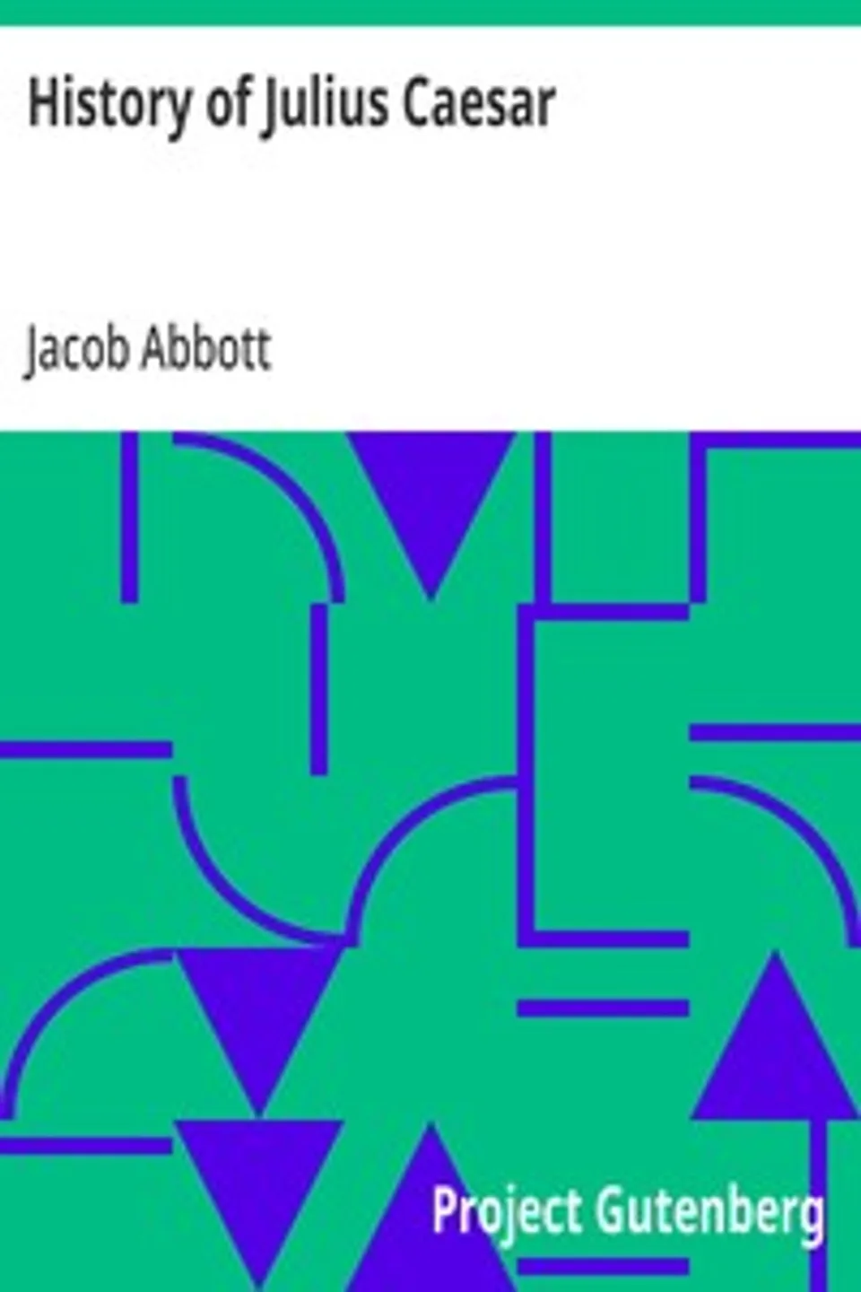 History of Julius Caesar, Jacob Abbott