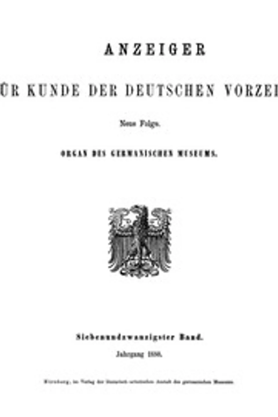 Anzeiger für Kunde der deutschen Vorzeit, 27. Band, 1880: Organ des Germanischen Museums, Various