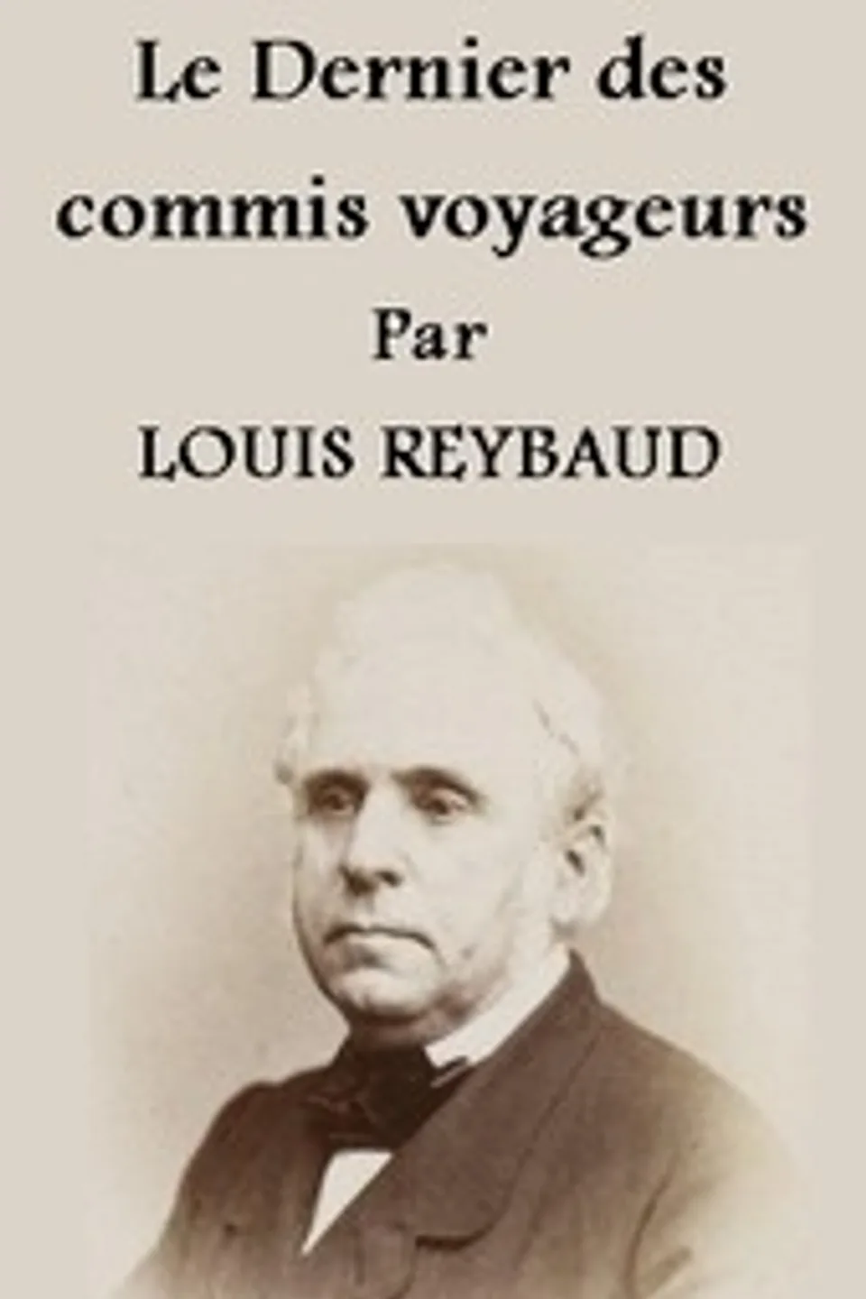 Le dernier des commis voyageurs., Louis Reybaud