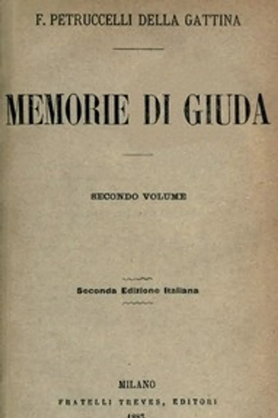 Memorie di Giuda, vol. II, Ferdinando Petruccelli della Gattina