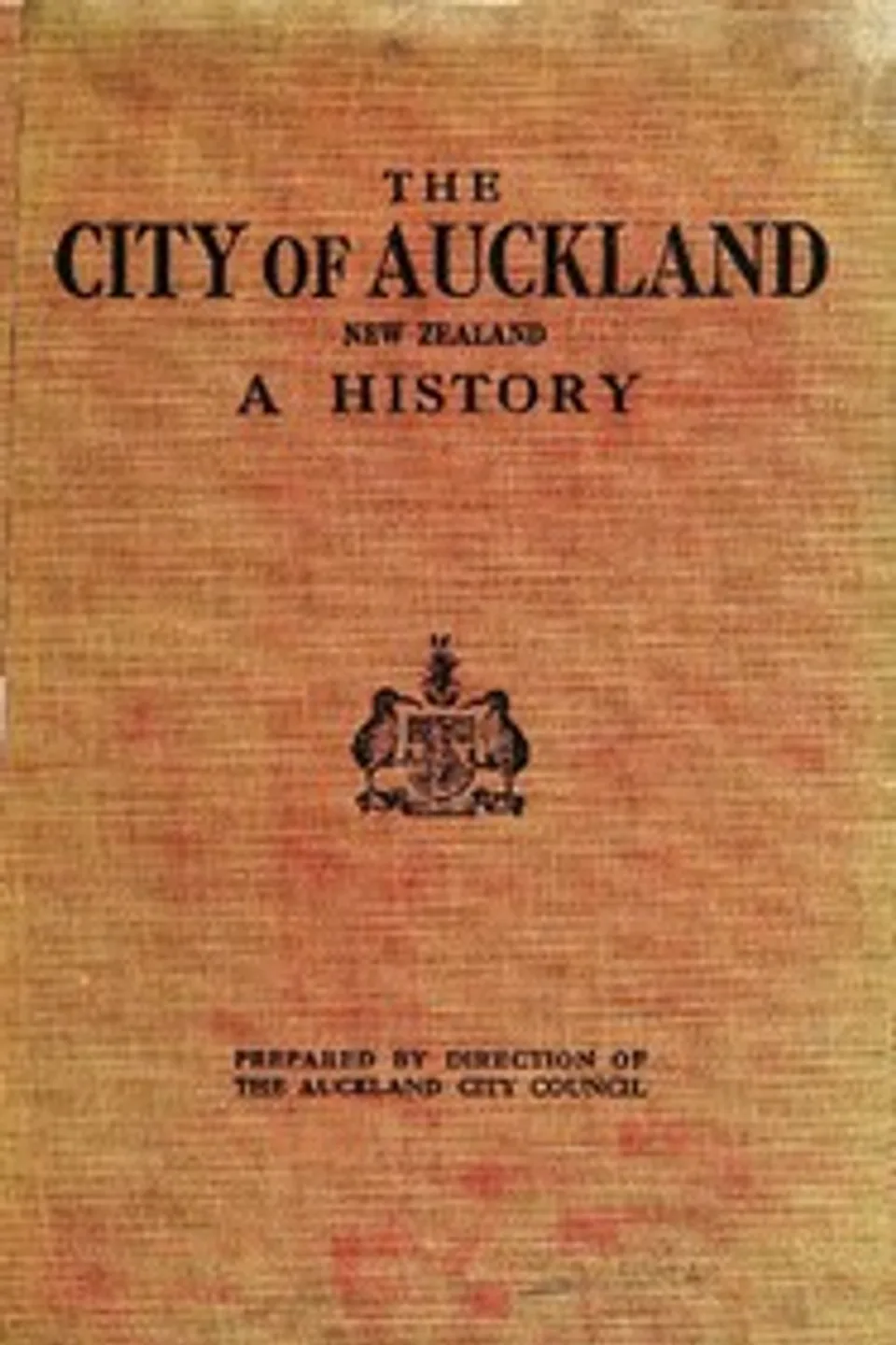 The City of Auckland, New Zealand, 1840-1920, John Barr