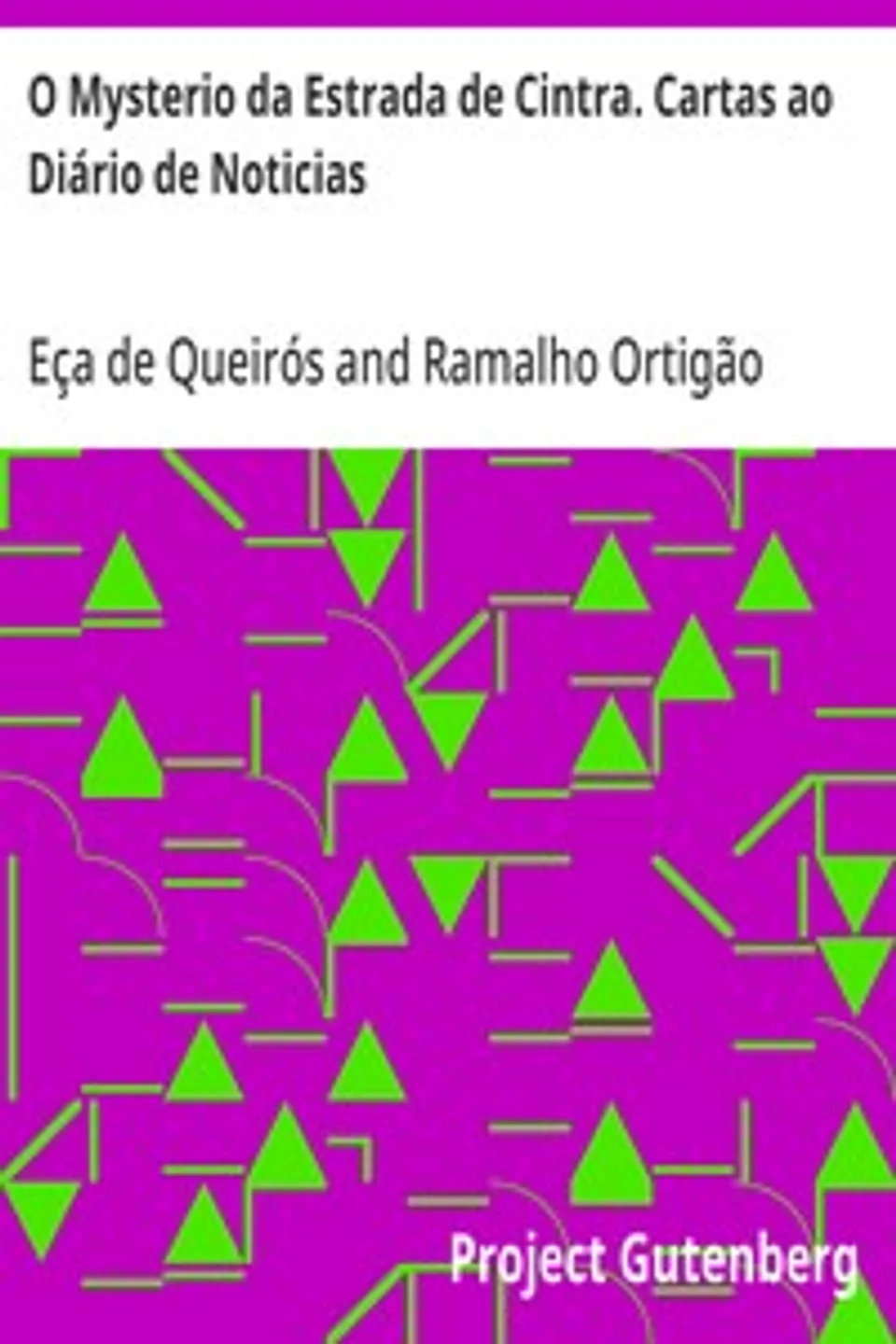 O Mysterio da Estrada de Cintra. Cartas ao Diário de Noticias, Eça de Queirós