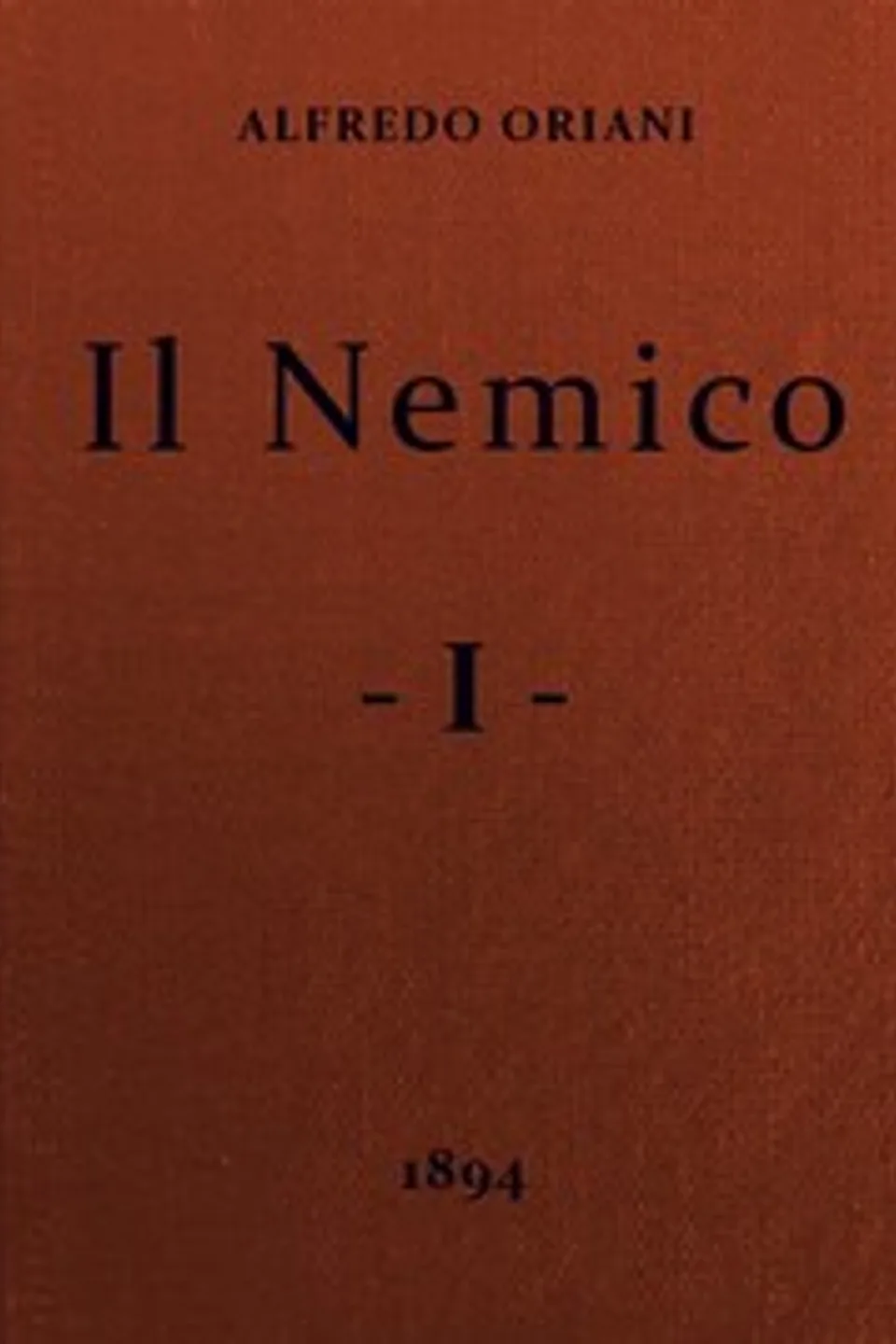 Il Nemico, vol. I, Alfredo Oriani