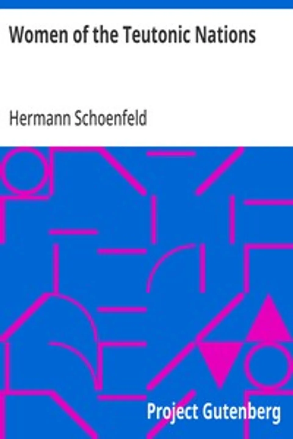 Women of the Teutonic Nations, Hermann Schoenfeld
