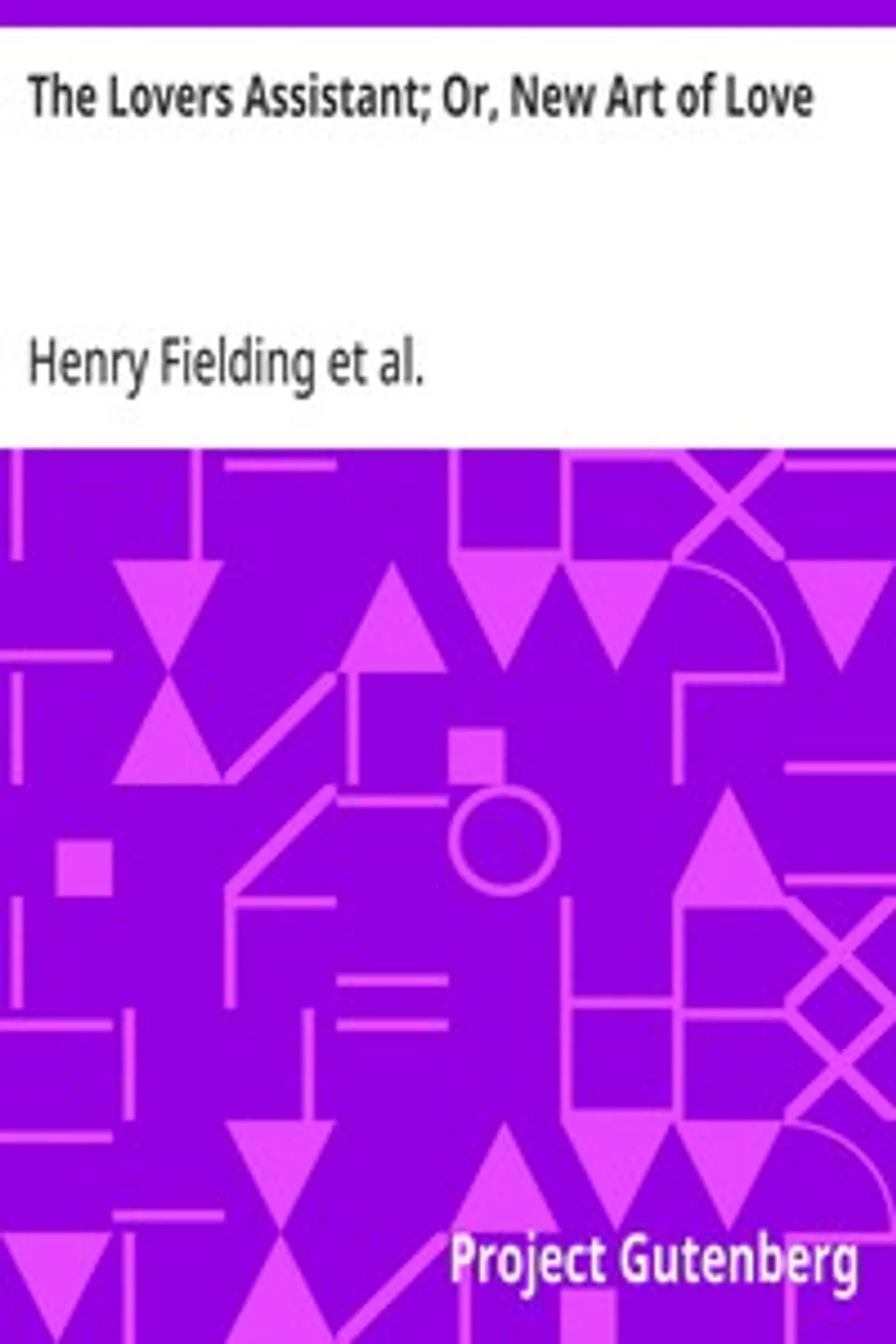The Lovers Assistant; Or, New Art of Love, Henry Fielding