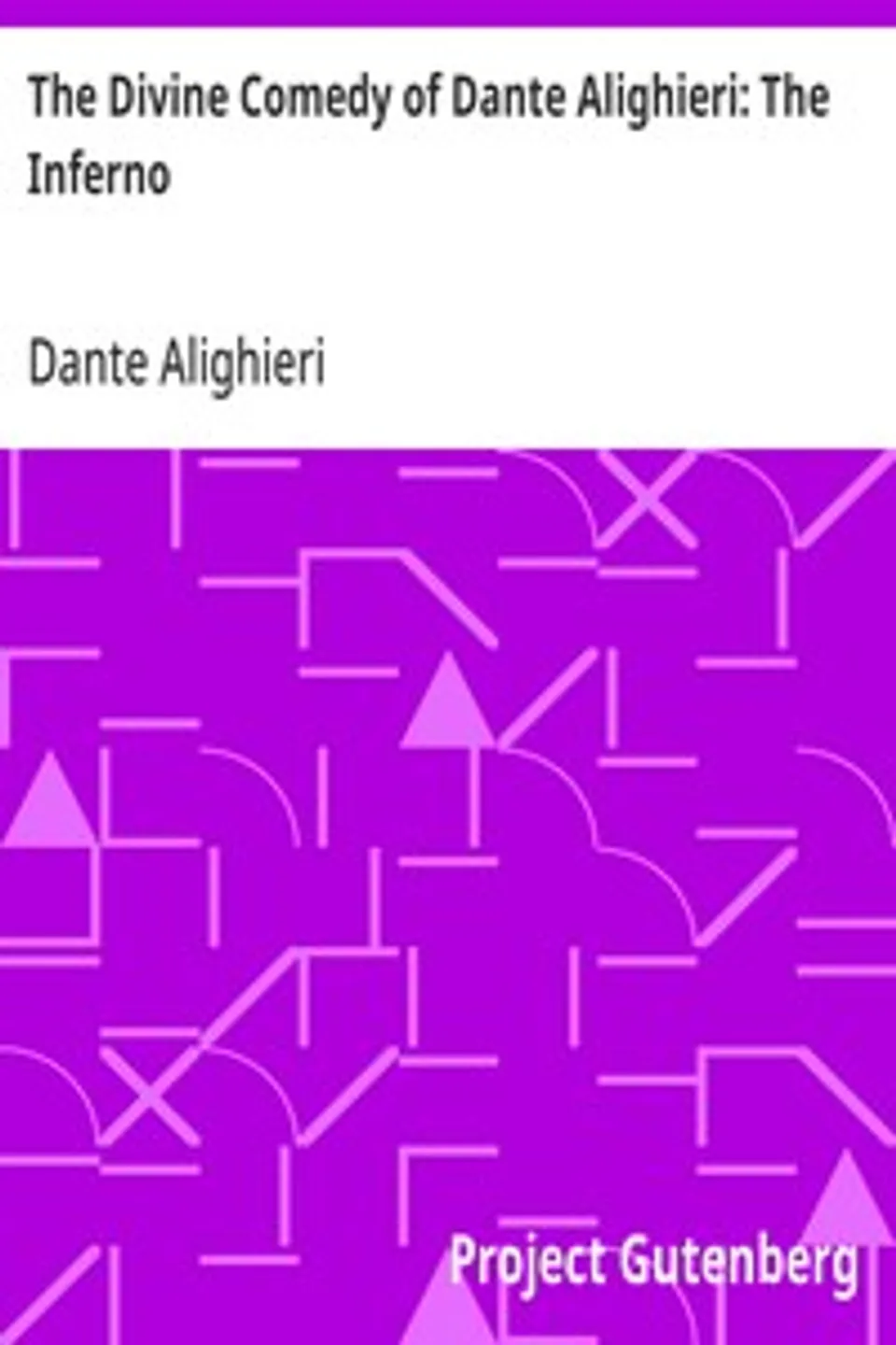 The Divine Comedy of Dante Alighieri: The Inferno, Dante Alighieri