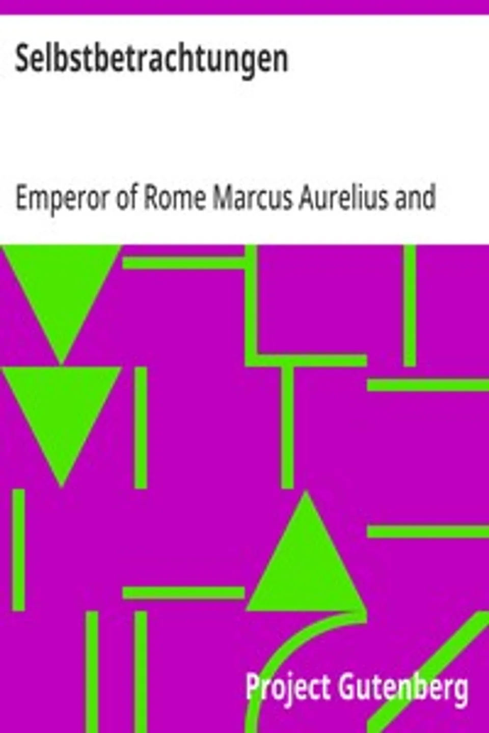 Selbstbetrachtungen, Emperor of Rome Marcus Aurelius