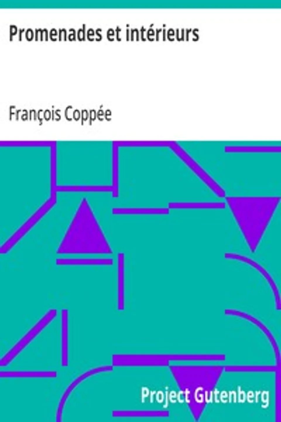 Promenades et intérieurs, François Coppée