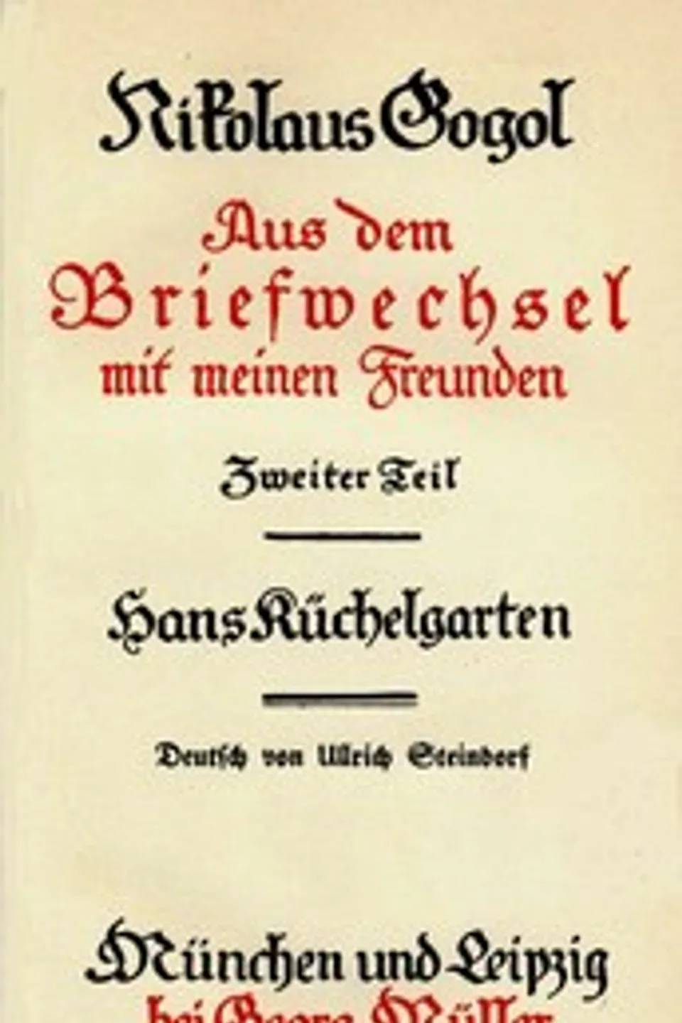 Sämmtliche Werke 8: Briefwechsel II, Hans Küchelgarten: Briefwechsel II / Die Beichte des Dichters / Betrachtungen über die Heilige Liturgie / Jugendschriften / Fragmente / Hans Küchelgarten, Nikolai Vasilevich Gogol
