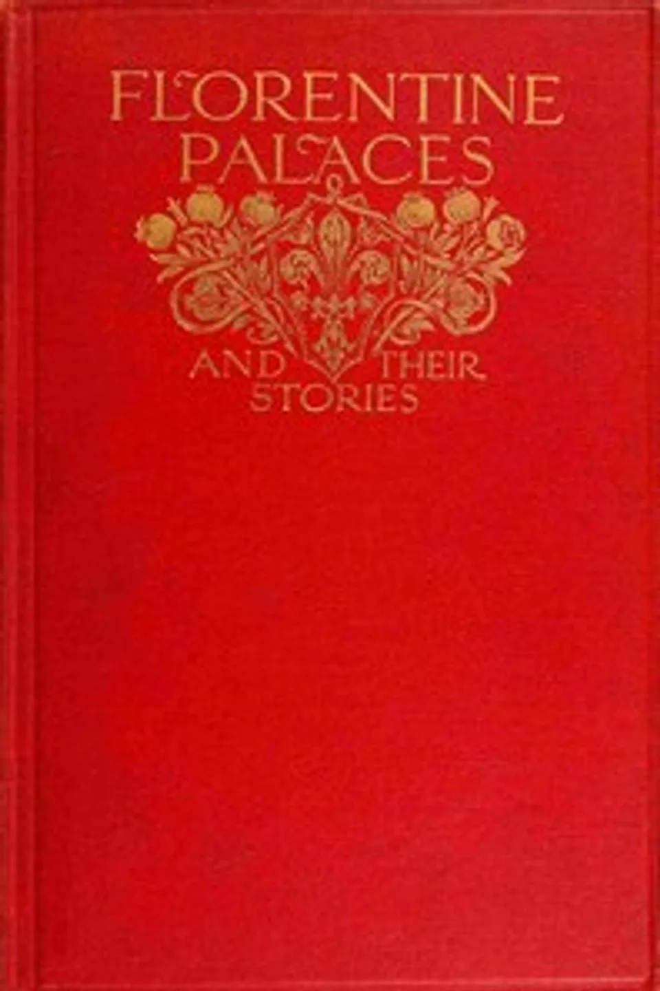 Florentine palaces & their stories, Janet Ross