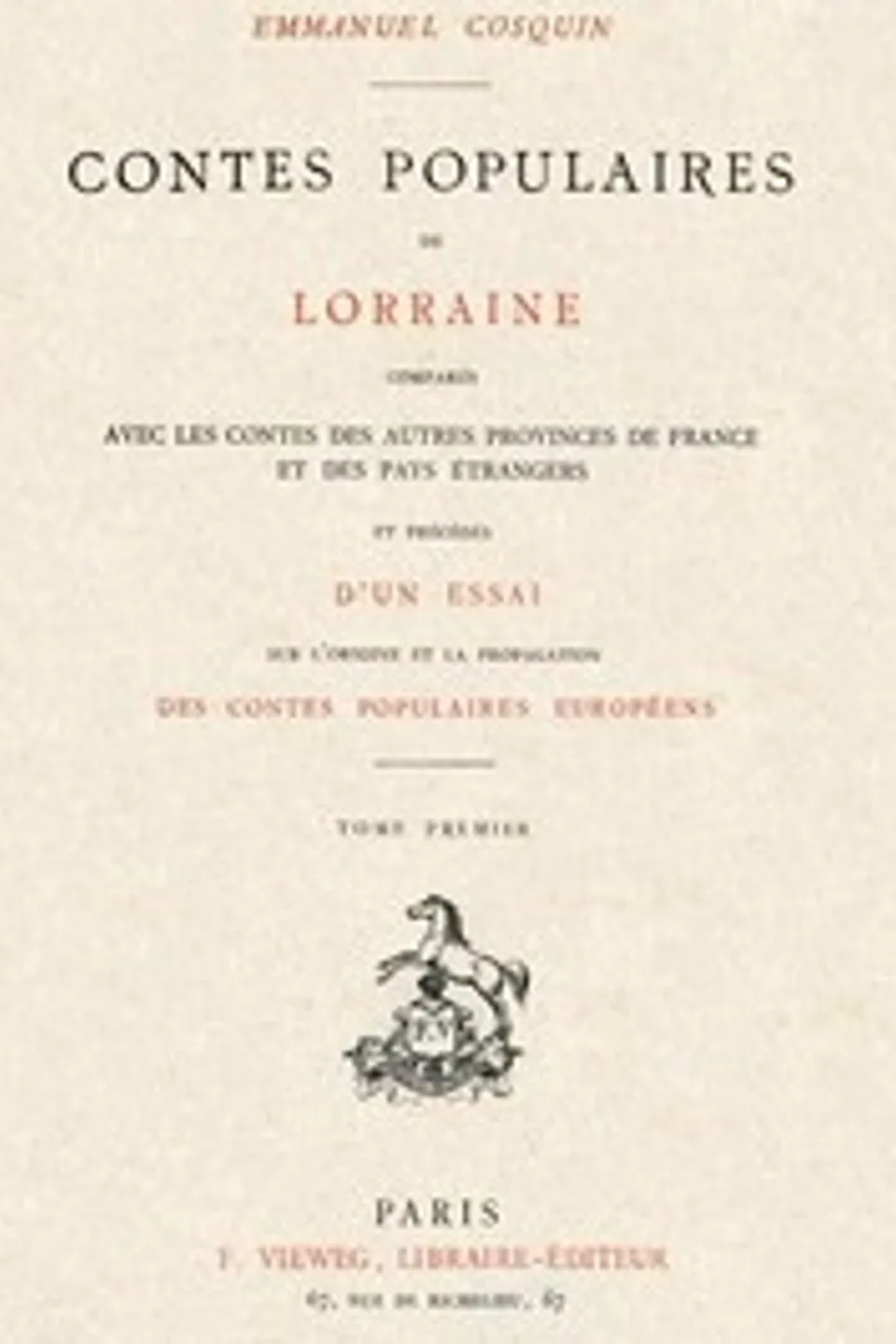 Contes populaires de Lorraine, comparés avec les contes des autres provinces de France et des pays étrangers, volume 1 (of 2), Emmanuel Cosquin