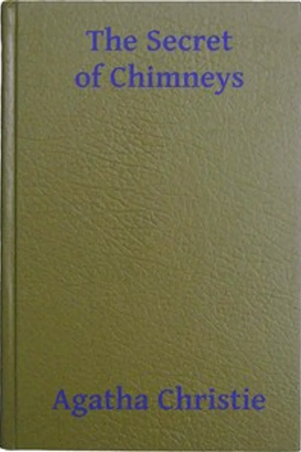 The Secret of Chimneys, Agatha Christie