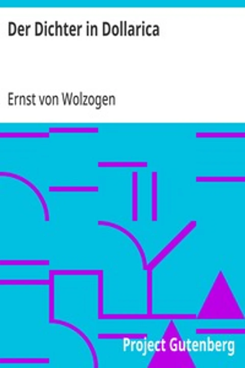 Der Dichter in Dollarica, Ernst von Wolzogen