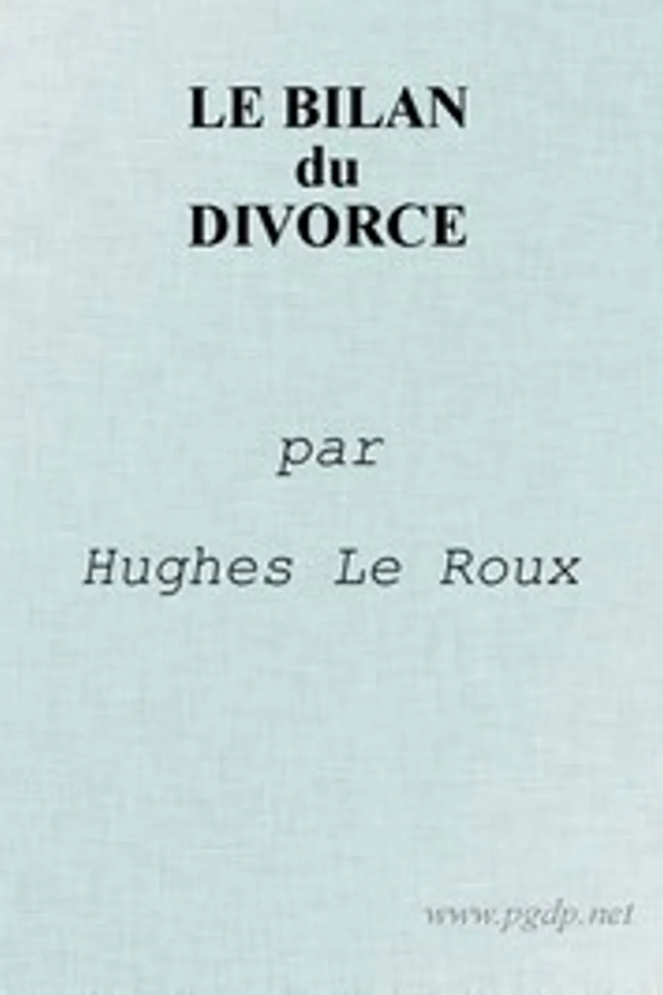 Le Bilan du Divorce, Hugues Le Roux