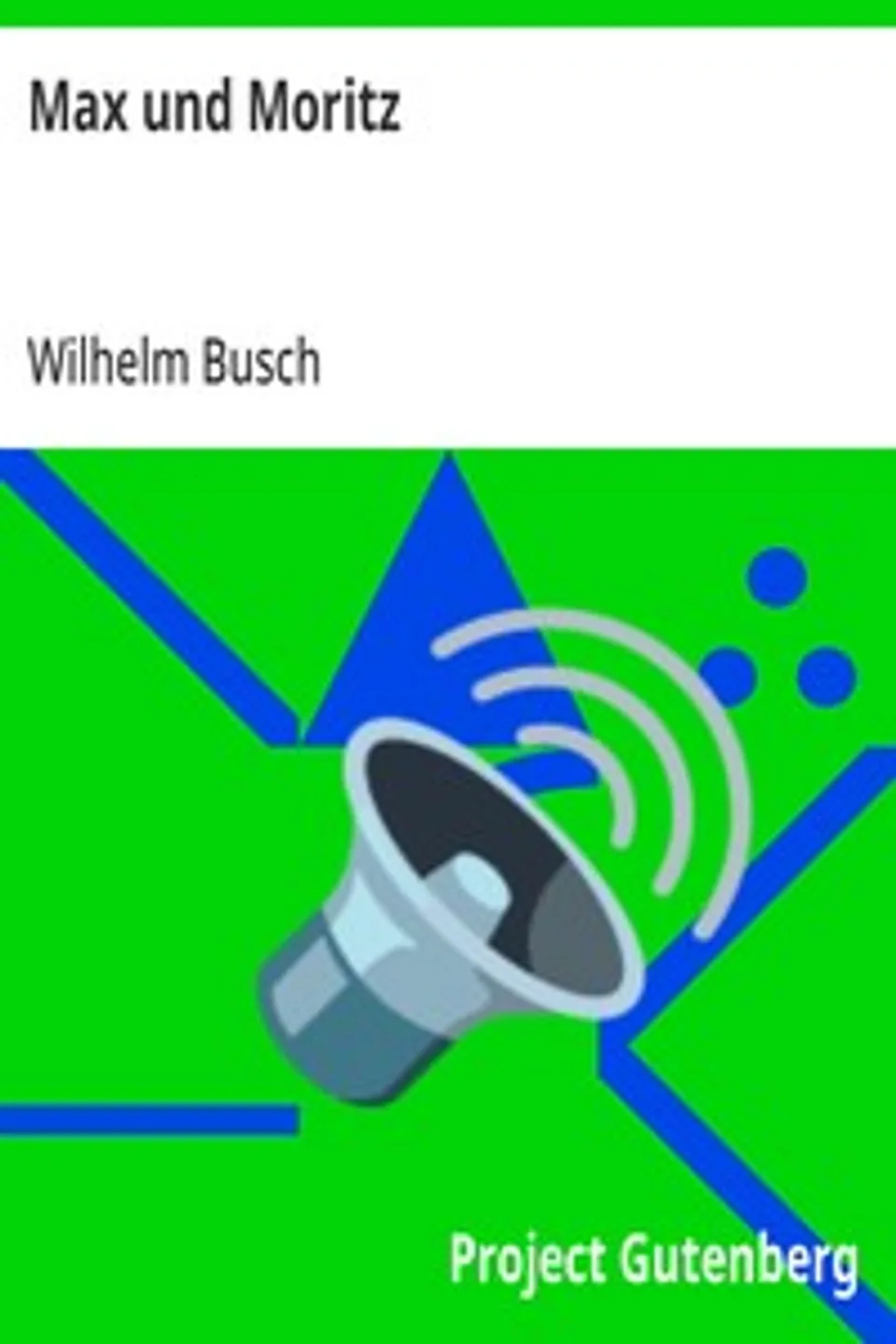 Max und Moritz, Wilhelm Busch