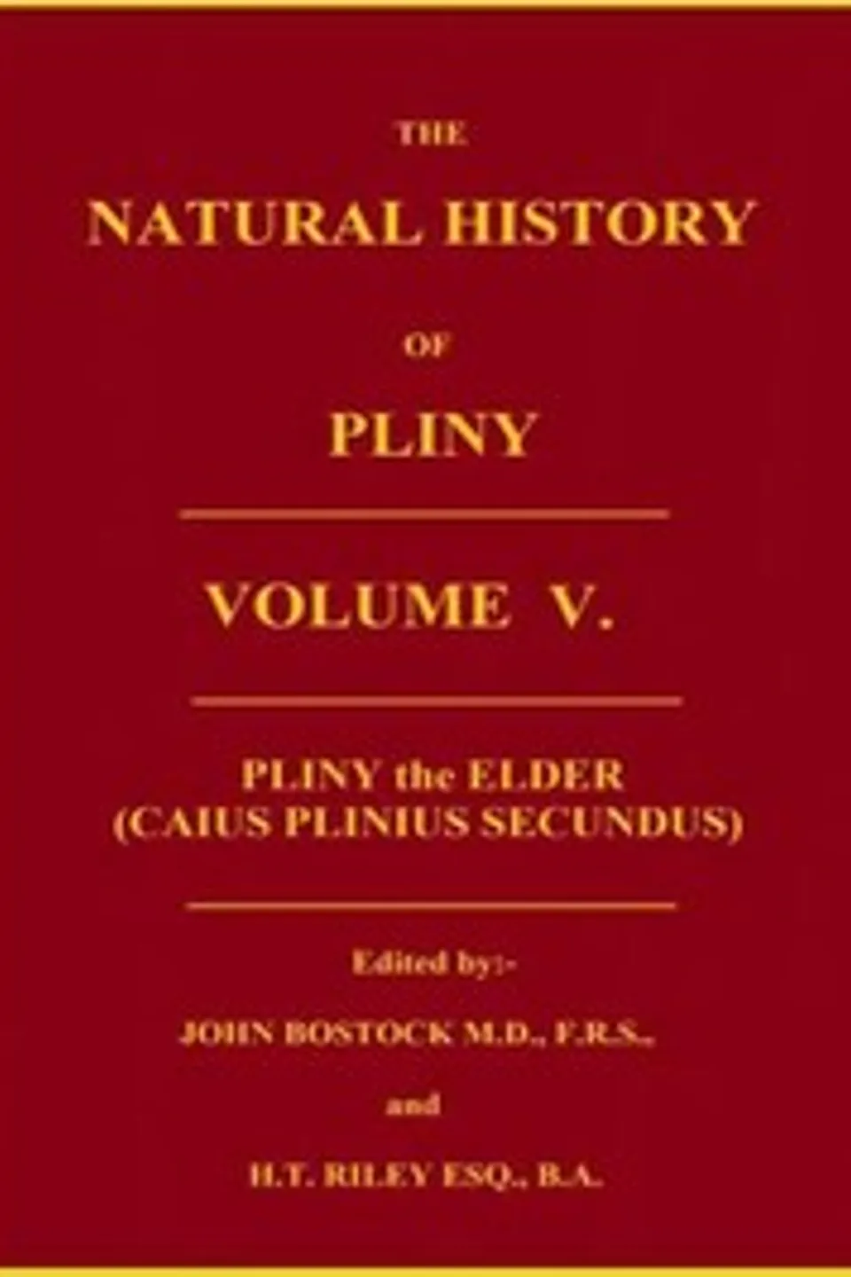 The Natural History of Pliny, Volume 5 (of 6), the Elder Pliny