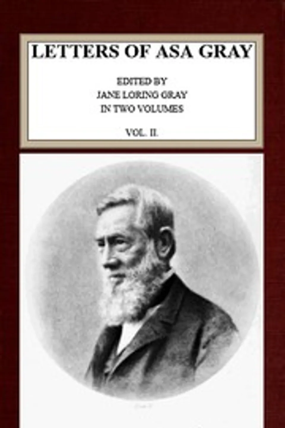 Letters of Asa Gray; Vol. 2, Asa Gray