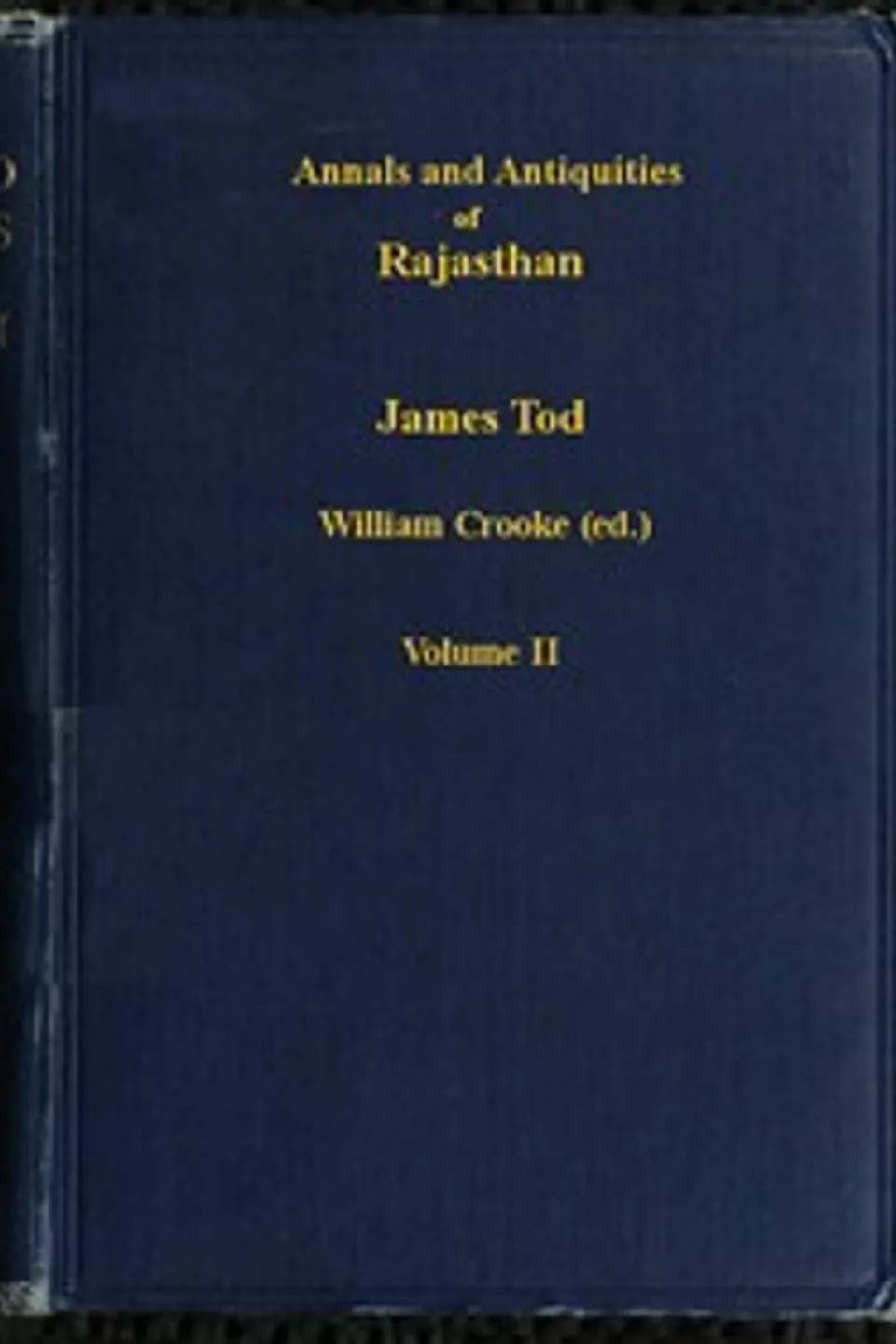 Annals and Antiquities of Rajasthan, v. 2 of 3: or the Central and Western Rajput States of India, James Tod