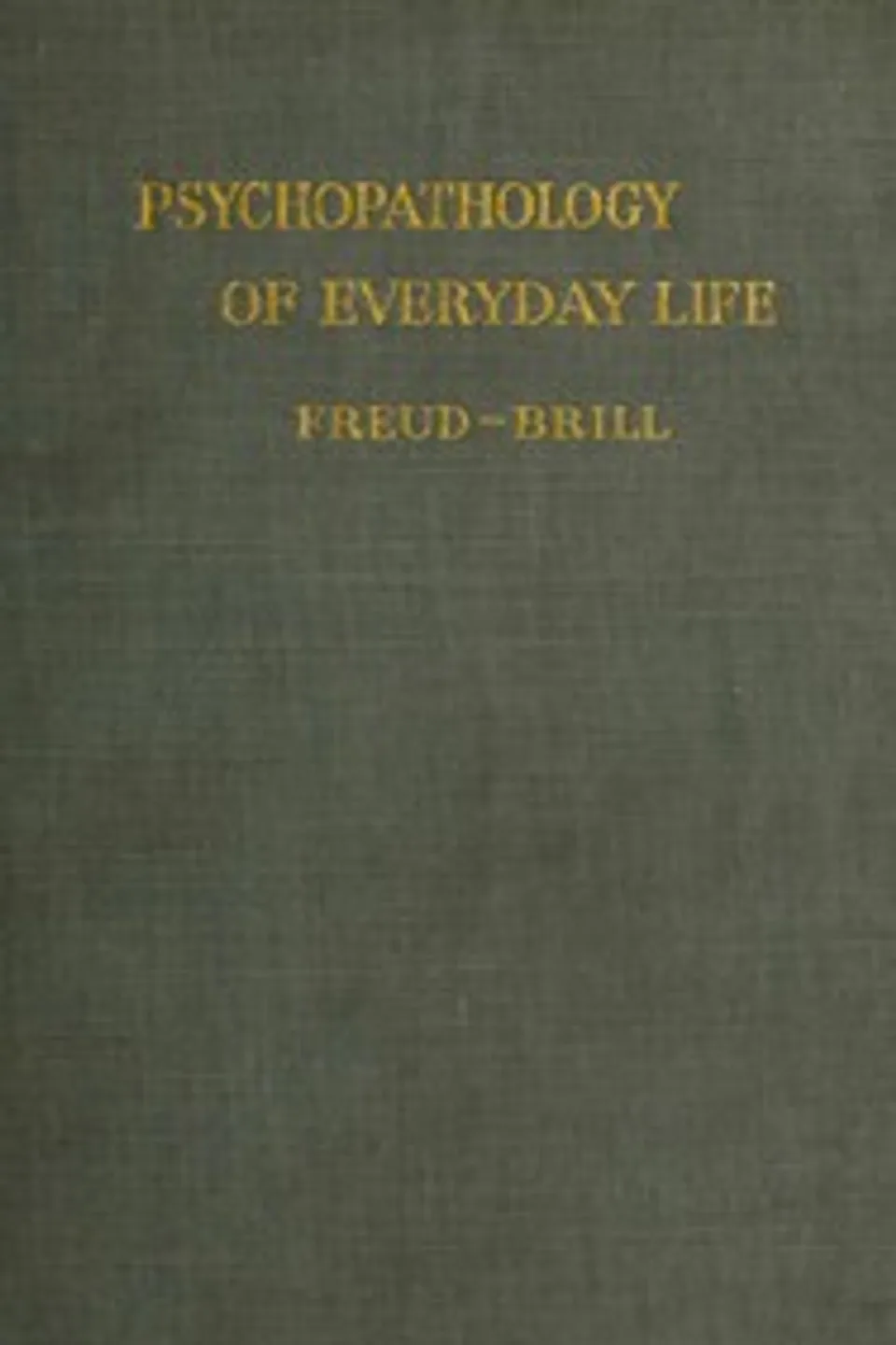 Psychopathology of Everyday Life, Sigmund Freud