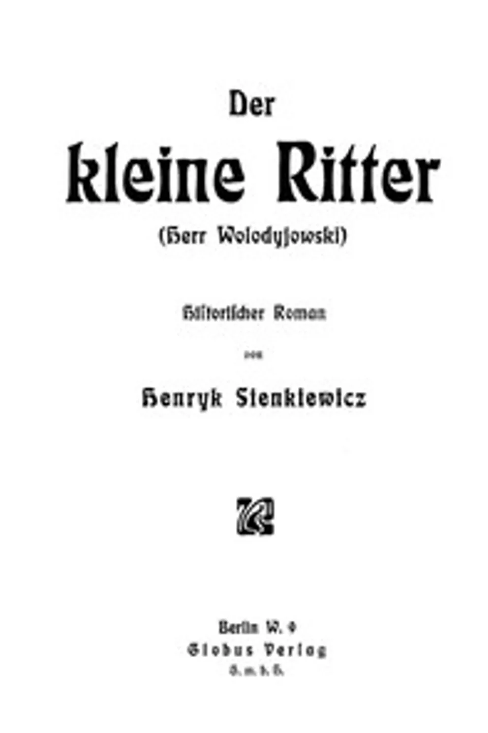 Der kleine Ritter (Herr Wolodyjowski): Historischer Roman, Henryk Sienkiewicz