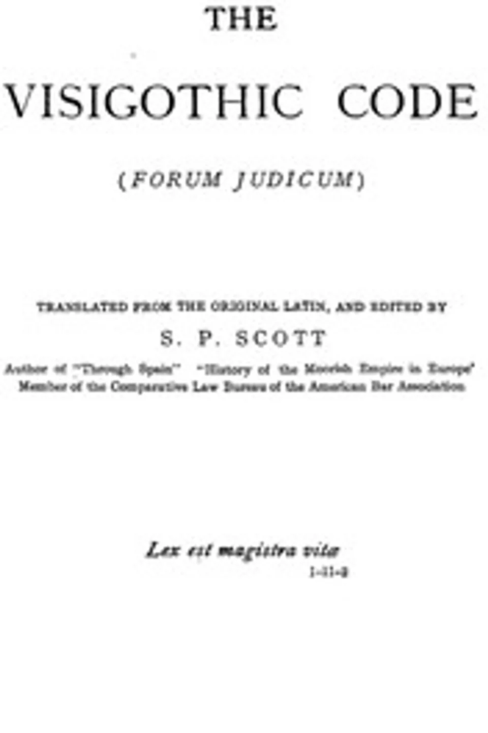 The Visigothic code : $b (Forum Judicum)