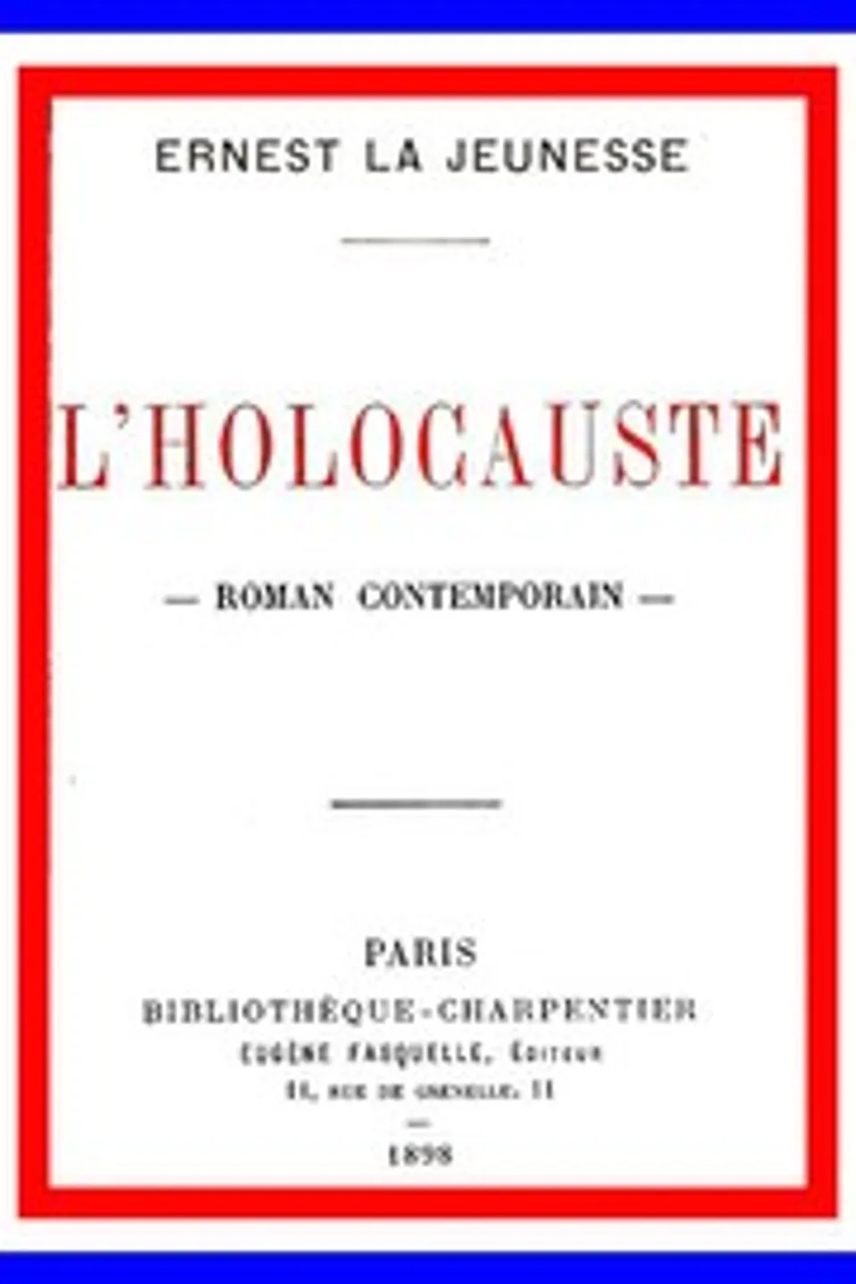 L'Holocauste: Roman Contemporain, Ernest La Jeunesse