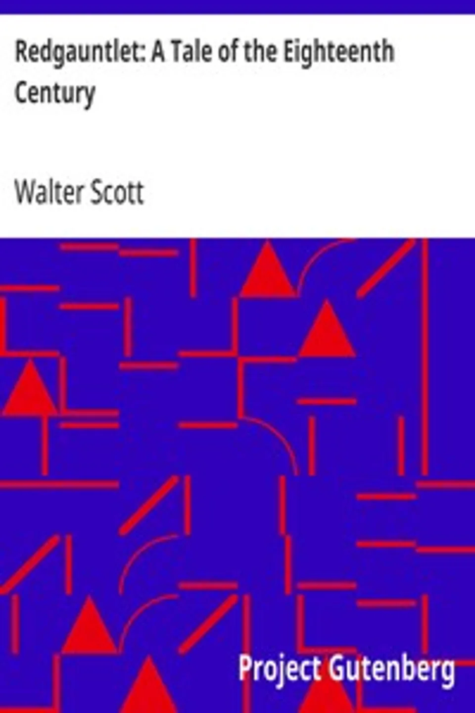 Redgauntlet: A Tale of the Eighteenth Century, Walter Scott