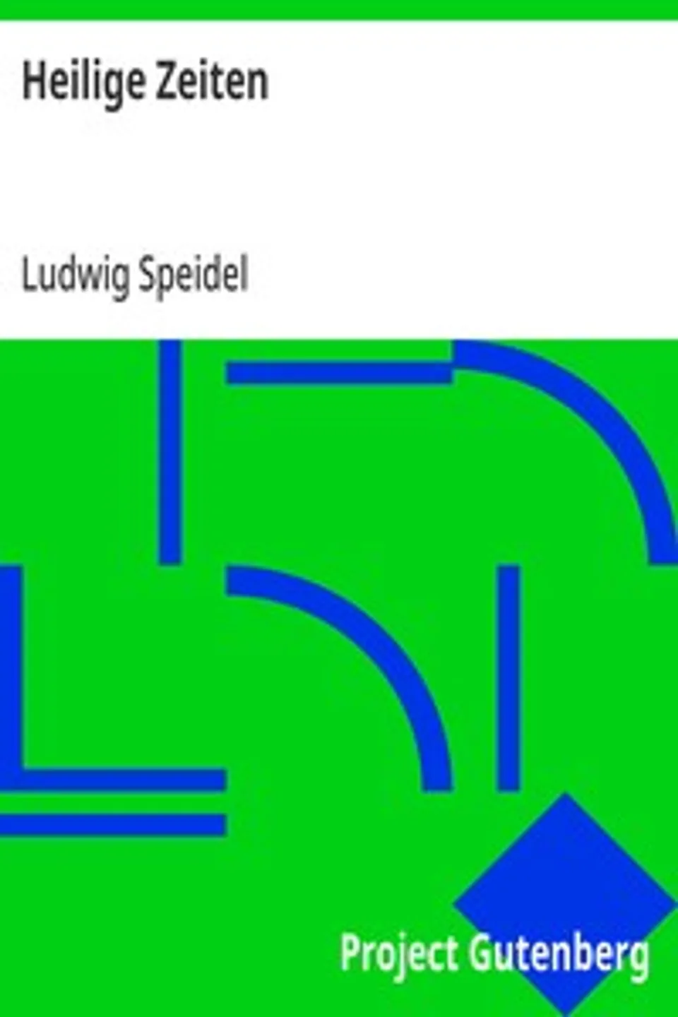 Heilige Zeiten: Weihnachtsblätter, Ludwig Speidel
