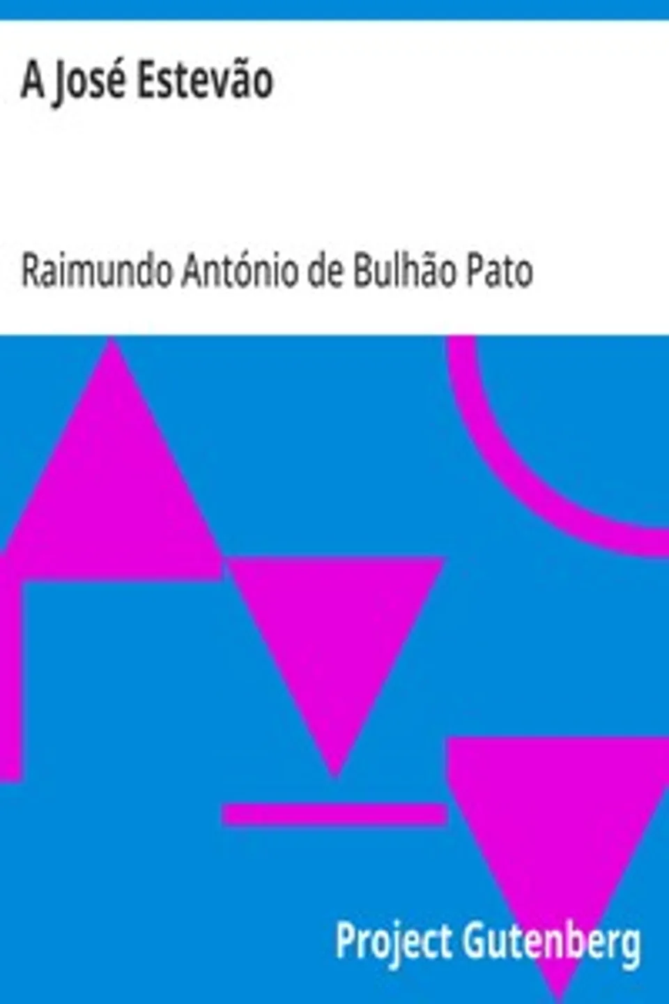 A José Estevão, Raimundo António de Bulhão Pato