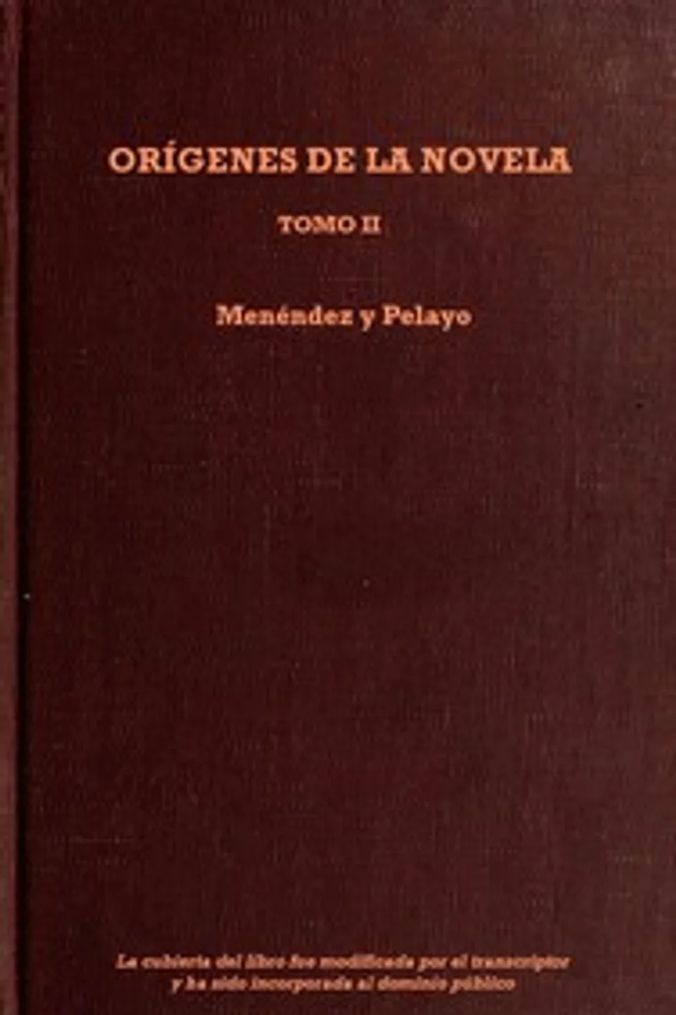 Orígenes de la novela, Tomo II, Marcelino Menéndez y Pelayo