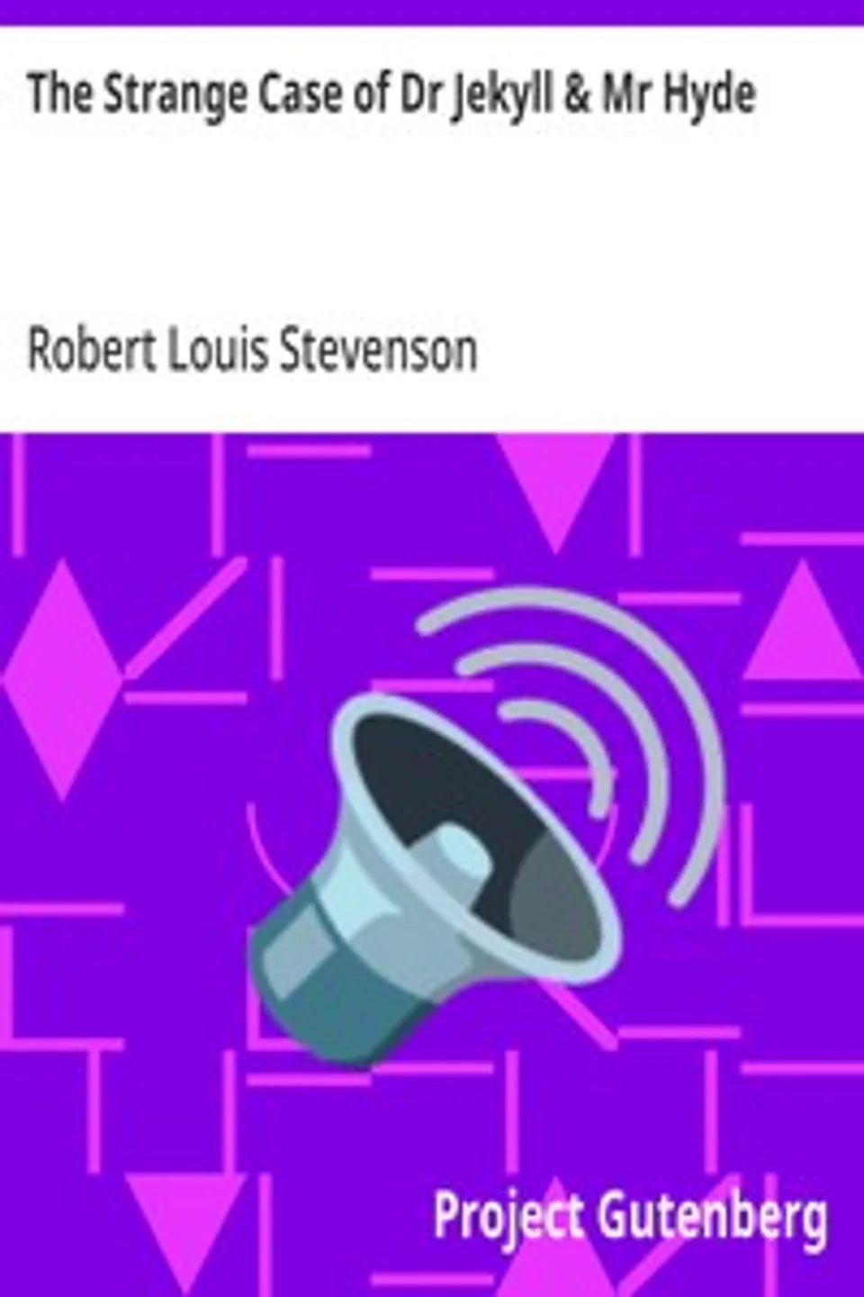 The Strange Case of Dr Jekyll & Mr Hyde, Robert Louis Stevenson