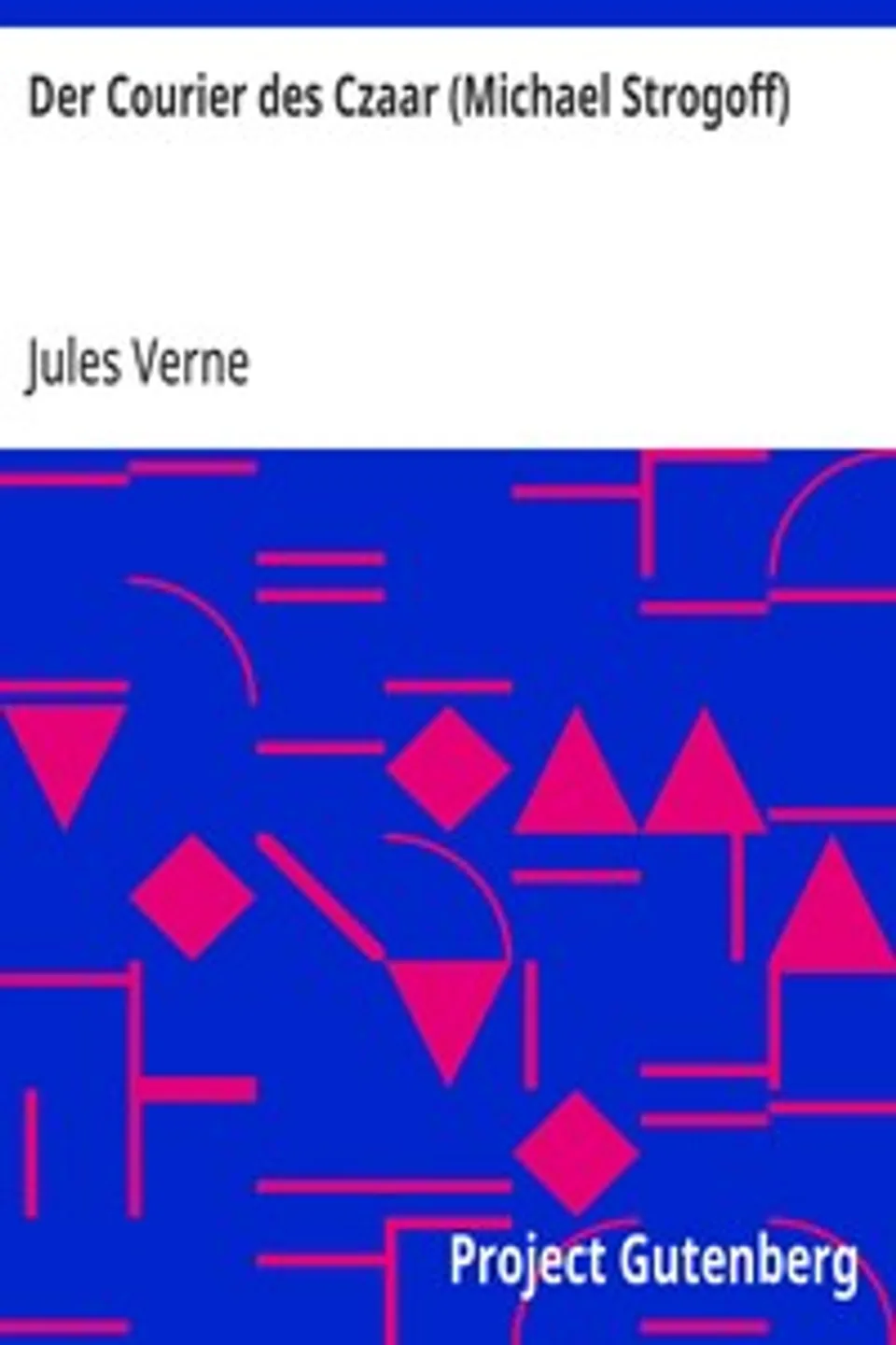 Der Courier des Czaar (Michael Strogoff), Jules Verne