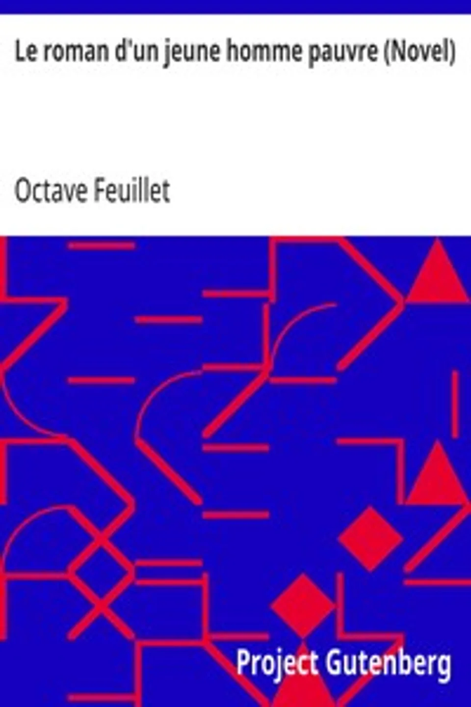 Le roman d'un jeune homme pauvre (Novel), Octave Feuillet