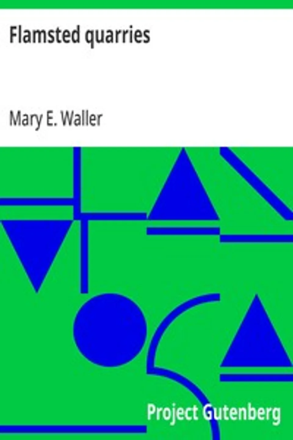 Flamsted quarries, Mary E. (Mary Ella) Waller