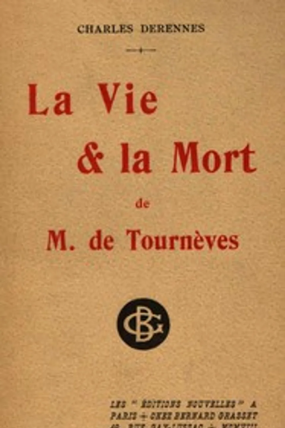 La vie et la mort de M. de Tournèves, Charles Derennes