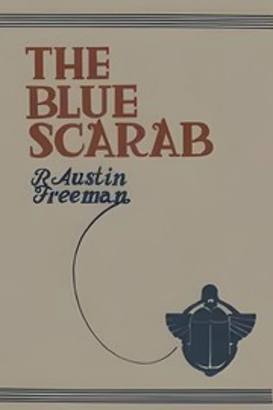 The blue scarab, R. Austin (Richard Austin) Freeman