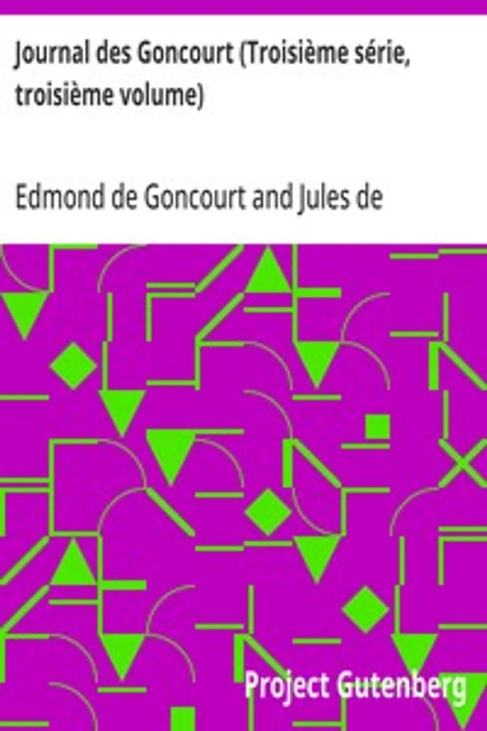 Journal des Goncourt (Troisième série, troisième volume): Mémoires de la vie littéraire, Edmond de Goncourt