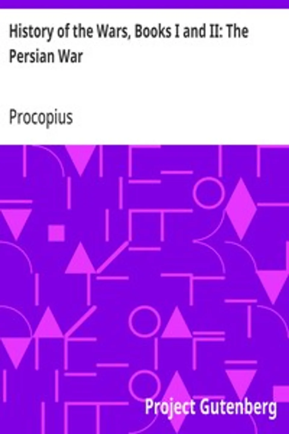 History of the Wars, Books I and II: The Persian War, Procopius