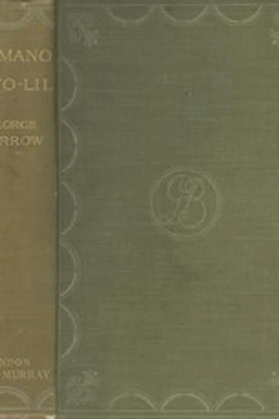 Romano Lavo-Lil: Word Book of the Romany; Or, English Gypsy Language: With Specimens of Gypsy Poetry, and an Account of Certain Gypsyries or Places Inhabited by Them, and of Various Things Relating to Gypsy Life in England, George Borrow