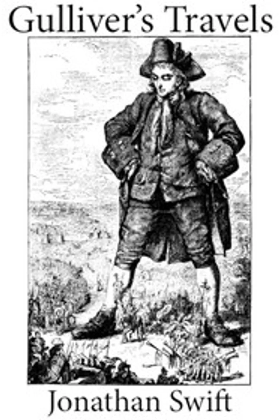 Gulliver's Travels into Several Remote Nations of the World, Jonathan Swift