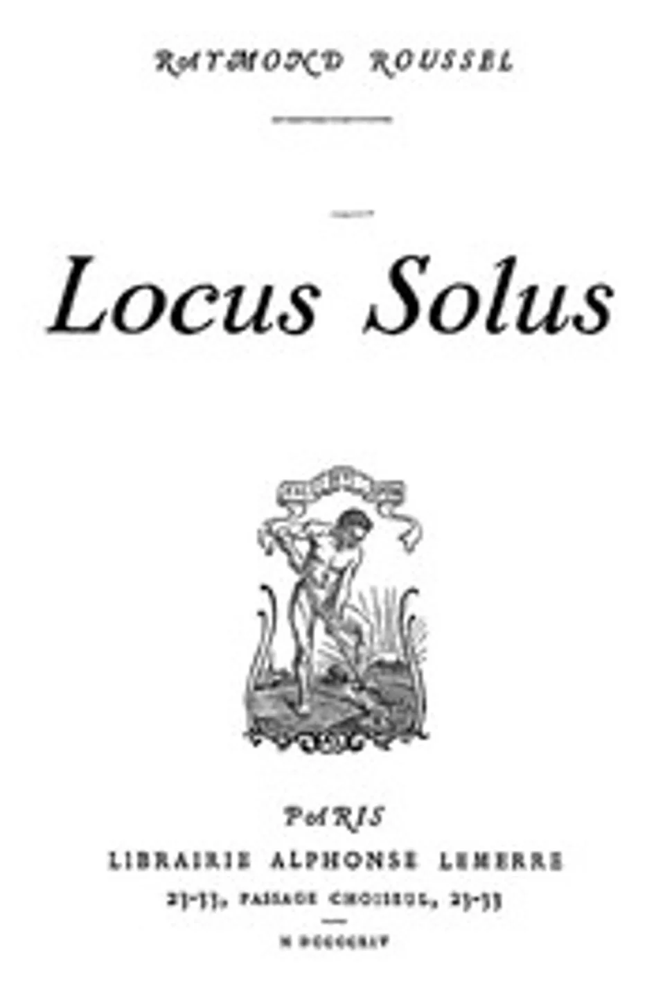 Locus Solus, Raymond Roussel