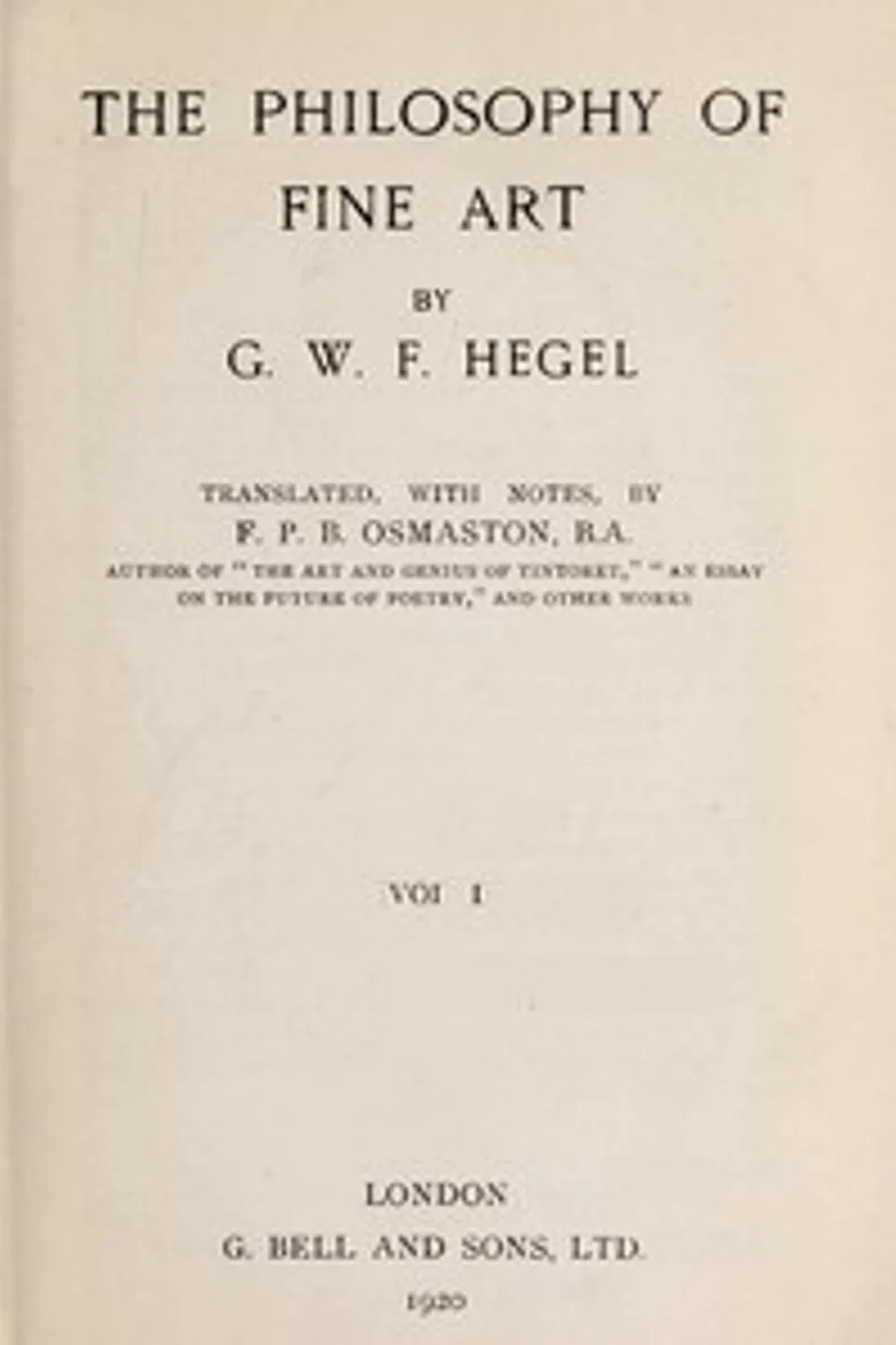 The Philosophy of Fine Art, volume 1 (of 4): Hegel's Aesthetik, Georg Wilhelm Friedrich Hegel