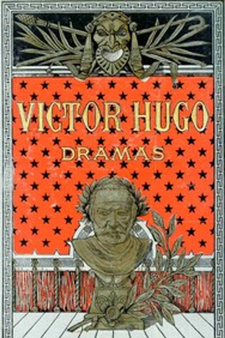 Dramas (2 de 2): Lucrecia Borgia; María Tudor; La Esmeralda; Ruy Blas, Victor Hugo