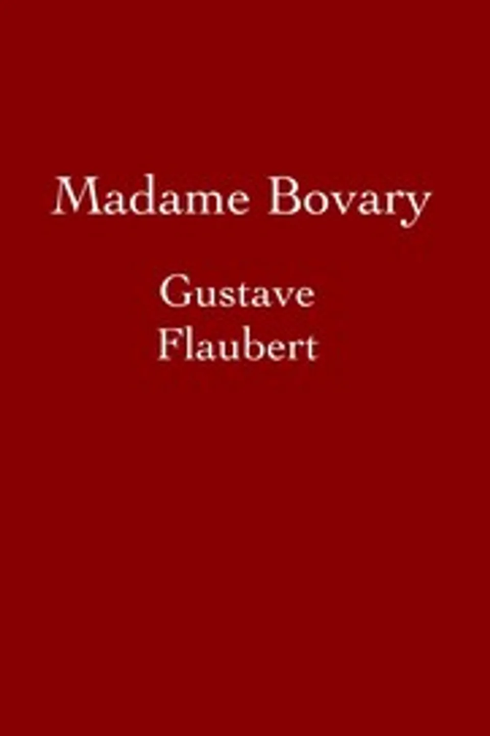 Madame Bovary, Gustave Flaubert