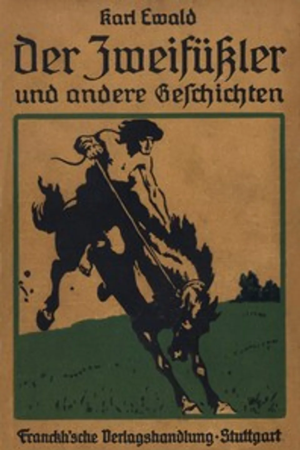 Der Zweifüßler und andere Geschichten: Naturgeschichtliche Märchen, Carl Ewald
