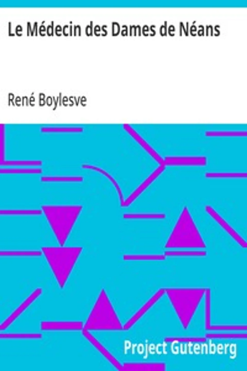 Le Médecin des Dames de Néans, René Boylesve
